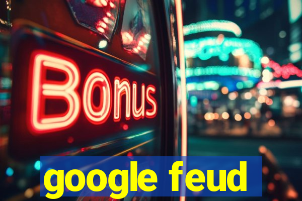 google feud